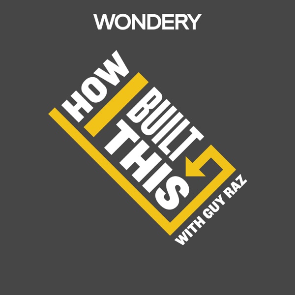 How I Built This with Guy Raz official podcast cover